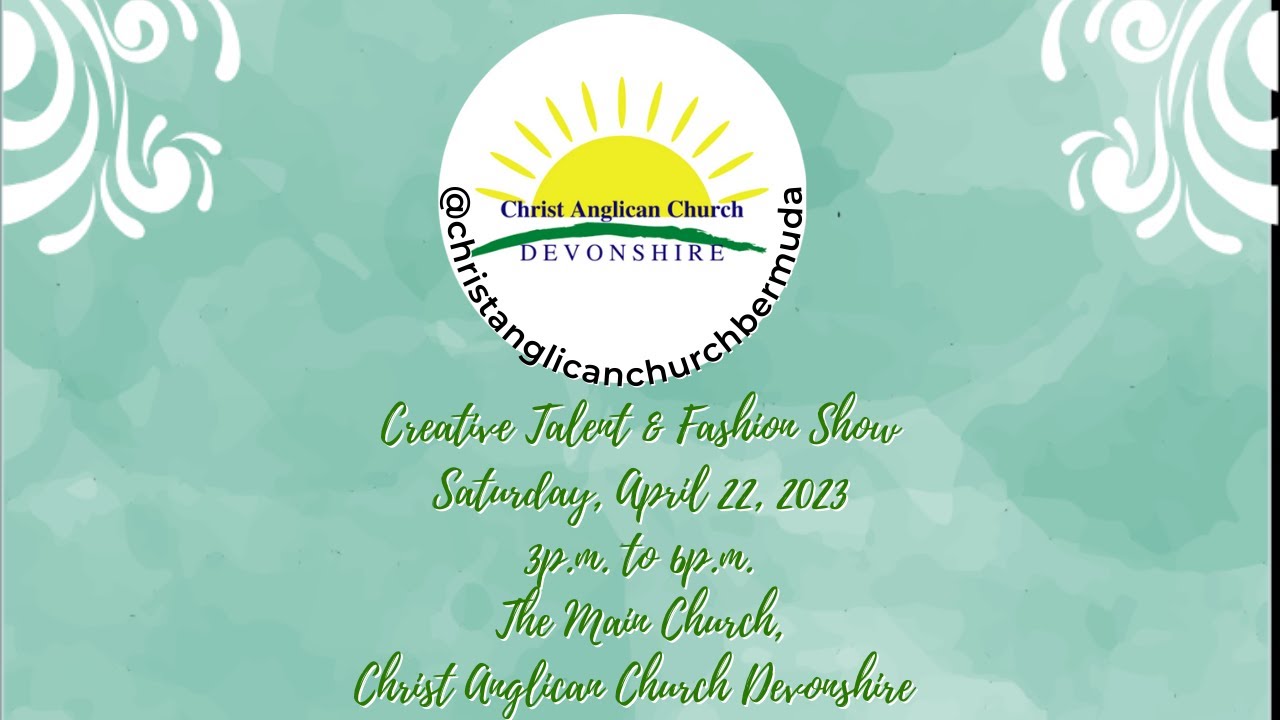 Christ Anglican Church Devonshire - Creative Talent & Fashion Show Saturday, April 22, 2023