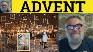 Famous 🔵 Advent Meaning - Advent Examples - Advent in a Sentence - Define Advent - British Pronunciation Net Worth