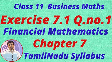 Class 11 Business Maths Financial Mathematics Exercise 7.1 Q.no.1 Chapter 7 Types of annuities