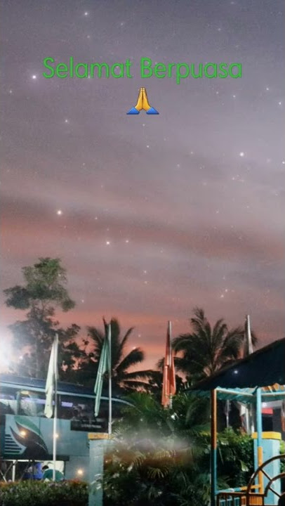 Selamat Berpuasa, Ramadhan 1443 H, Semoga Lebih Baik
