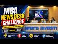 MBA News Desk Challenge | MBA Students Event | Communication Skills & Public Speaking