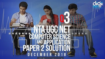 Question 03 NTA UGC NET December 2018 Computer Science & Application Paper 2 Solution