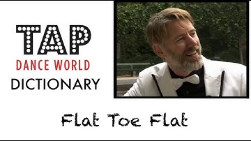 Tap Dance Dictionary / FLAT TOE FLAT / Learn tap dance - Learn Tap Dancing - Claquettes - TDW