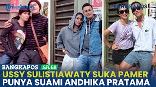 Menikahi Brondong, Ussy Sulistiawaty Akui Kerap Pamer Punya Suami Andhika Pratama