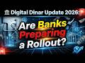 🏦 Digital Dinar Update 2026: Are Banks Preparing a Rollout?
