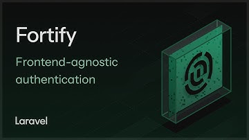 Fortify - Frontend-agnostic authentication