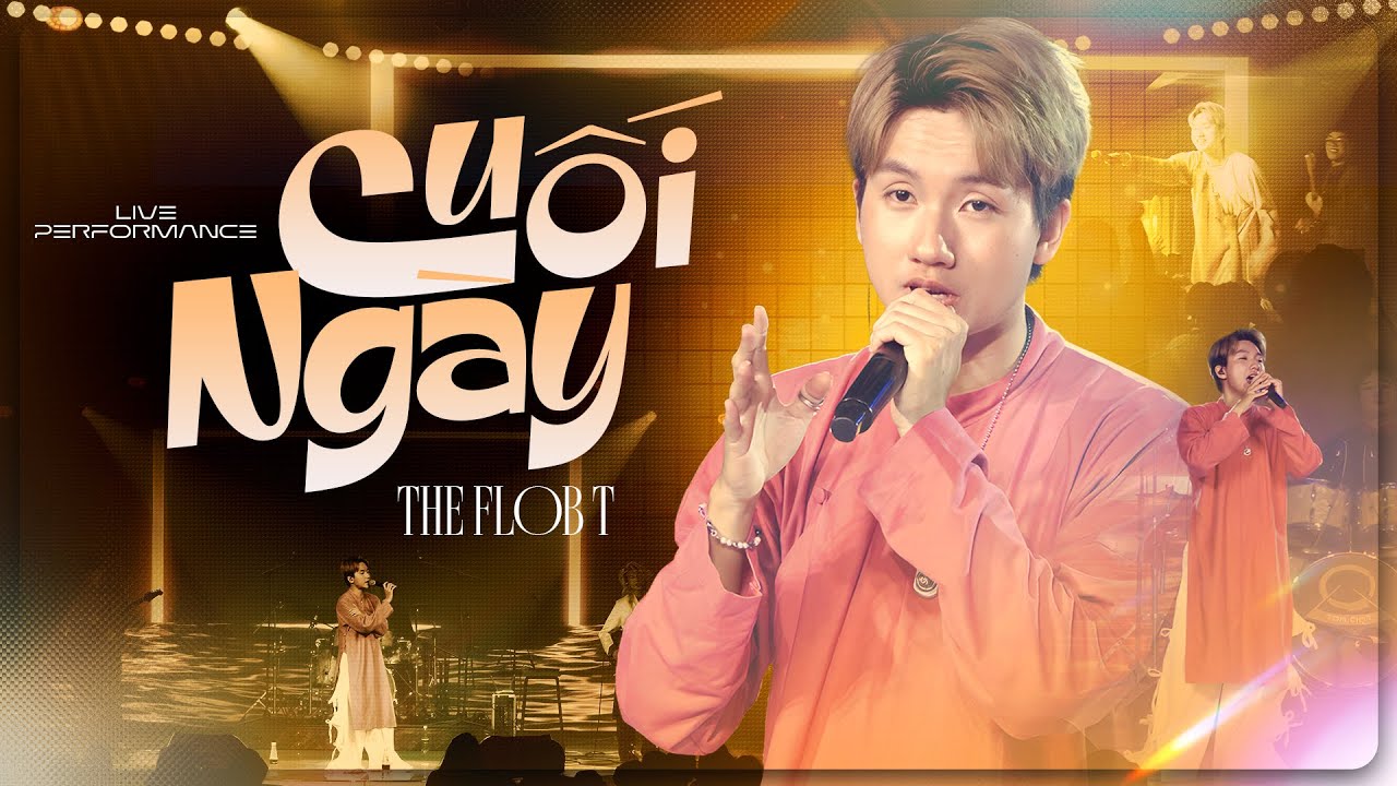 CUỐI NGÀY - THE FLOB | LIVE PERFORMANCE | 4K VIDEO | Tom Chat Music Show