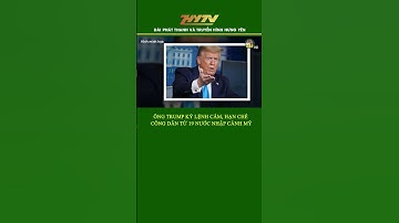 Ông Trump ký lệnh cấm, hạn chế công dân từ 19 nước nhập cảnh Mỹ phòng ngừa rủi ro an ninh quốc gia