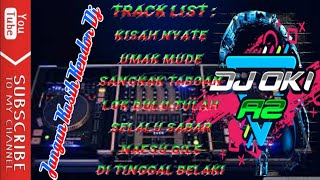 DUGEM KISAH NYATE || DJ BAHASA MESUJI DAN PALEMBANG FUNKOT A2 BY DJ OKI A2 [REMIX FUNKOT VERSION]