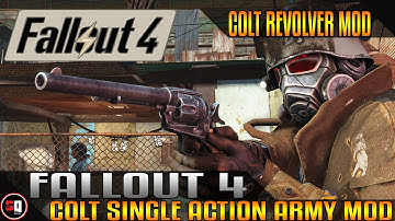 Fallout 4 - Colt Single Action Army Mod