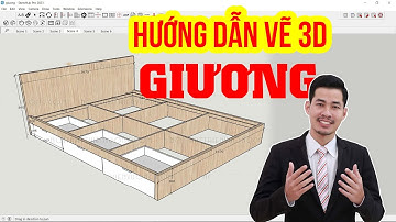 Hướng dẫn vẽ giường gỗ công nghiệp phần mềm SketchUp [ SketchUp cơ bản]
