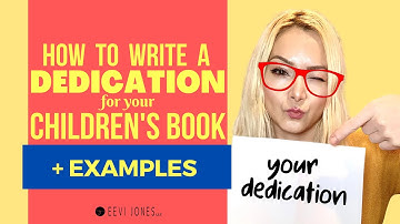 How to Write a Book Dedication - Examples for Children