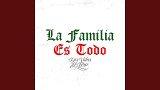 La Familia Es Todo (Feat. El Fesco)
