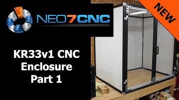 Homemade DIY CNC - KR33v1 Enclosure - Part 1 - Neo7CNC.com