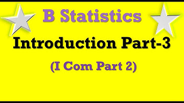Introduction of Statistics Lecture # 3 | B Stat i com part 2 lectures in Urdu| Business statistics