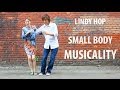 MUSICALITY. Lindy hop. Lesson stuff. Small body musicality