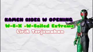 Kamen Rider W Opening|W-B-X ~W-Boiled Extreme|Terjemahan Bahasa Indonesia