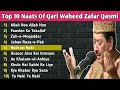 The top 10 Naats Of Qari Waheed Qasmi