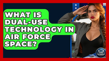 What Is Dual-use Technology In Air Force Space? - Sky Command Brotherhood