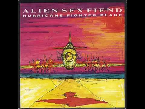 Alien Sex Fiend - Hurricane Fighter Dub - 1987