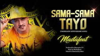 MASTAFEAT -SAMA SAMA TAYO  (TRISKELION SONG) LV