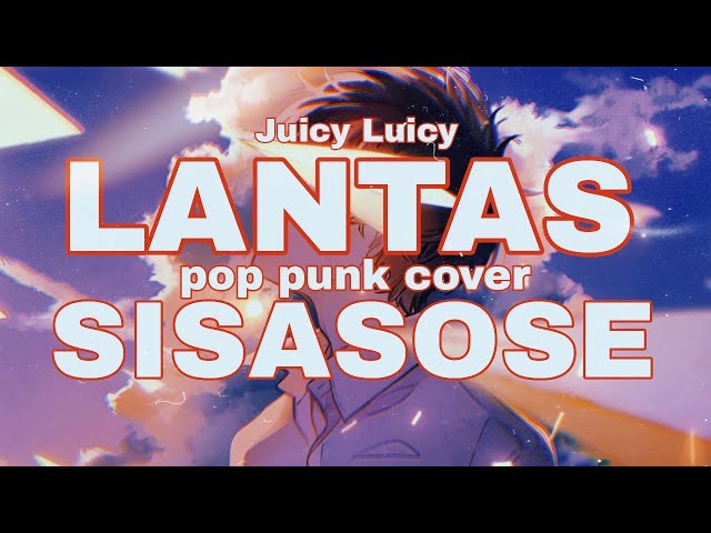 Juicy Luicy - Lantas (Pop punk cover by SISASOSE) class=