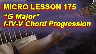 Micro Lesson 175: 'G Major' I-IV-V Chord Progression