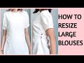 How To Resize Oversized Blouse