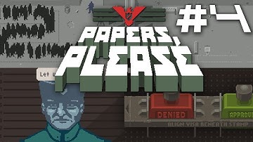 Papers, Please (Full Game) - Part 4 - Gameplay & Commentary