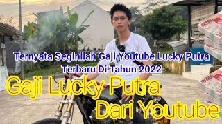 ⬆️  Gaji Lucky Putra Dari Youtube