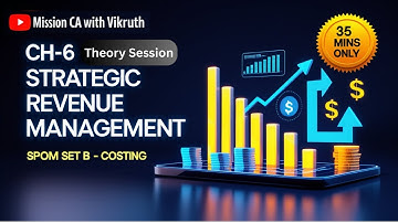 CA Final Ch-6 Strategic Revenue Mgt | Theory Session | SPOM Set B & IBS oriented