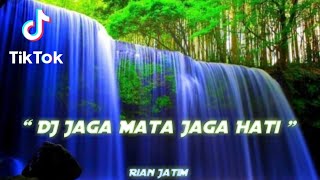 DJ JAGA MATA JAGA HATI SLOW REMIX TERBARU🎶🎶
