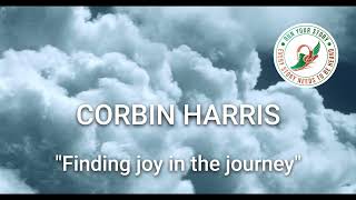 Corbin Harris - "Finding joy in the journey"