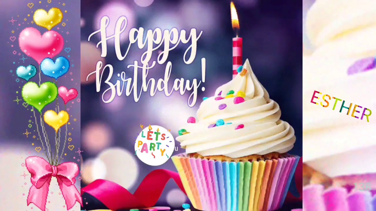 Joyeux Anniversaire Esther Youtube Joyeux Anniversaire Esther Youtube
