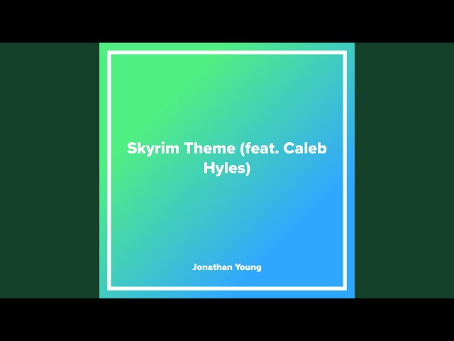 Skyrim Theme (feat. Caleb Hyles) class=