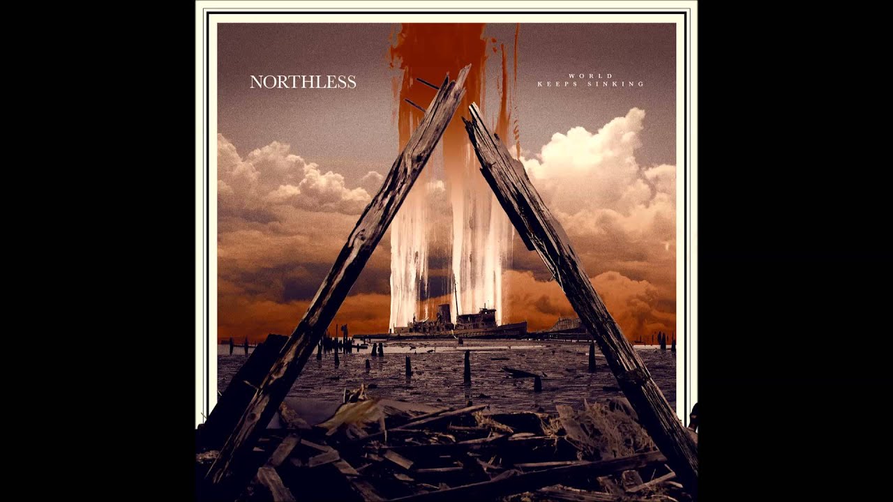 Watch Northless - World Keeps Sinking on YouTube Watch Northless - World Keeps Sinking on YouTube