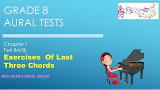 ABRSM Grade 8 Aural Tests Chapter 7 Test 8A(ii)&(iii) Cadence and Last Three Chords - Exercises