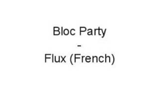 Bloc Party - Flux (French)