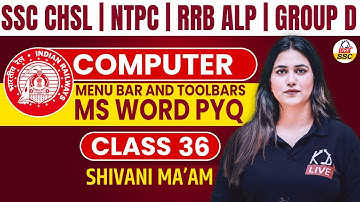COMPUTER | Menu Bar & Tools Bar PYQ | Class 36 | NTPC/RRB ALP/GROUP D/SSC Exams | By Shivani Mam