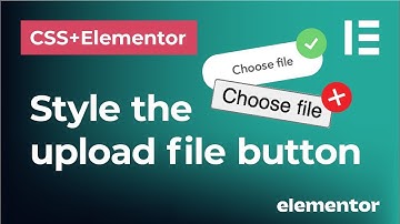 Style the file upload button in Elementor forms and CSS | How to make the 
