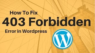 How to Fix the 403 Forbidden Error in WordPress