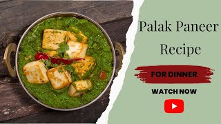 Palak Paneer Recipe | Restaurant Style Palak Paneer Recipe