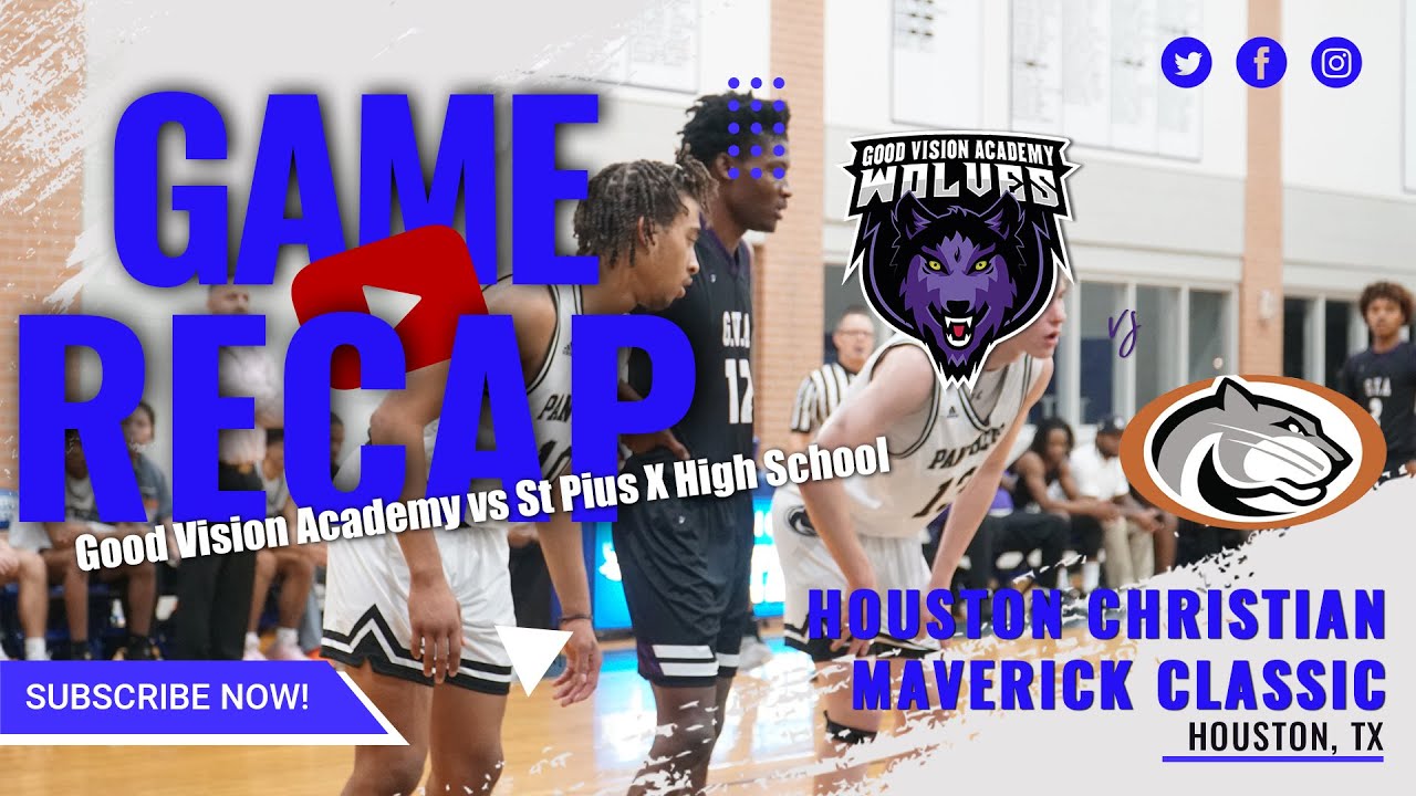 HIGH SCHOOL Good Vision Academy vs St Pius X YouTube