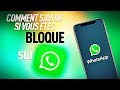 Comment savoir si vous etes bloque sur whatsapp  whatsapp