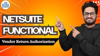 NetSuite Functional Purchase Order Vendor Return Authorization | NetSuite Functional | CyberBrainer