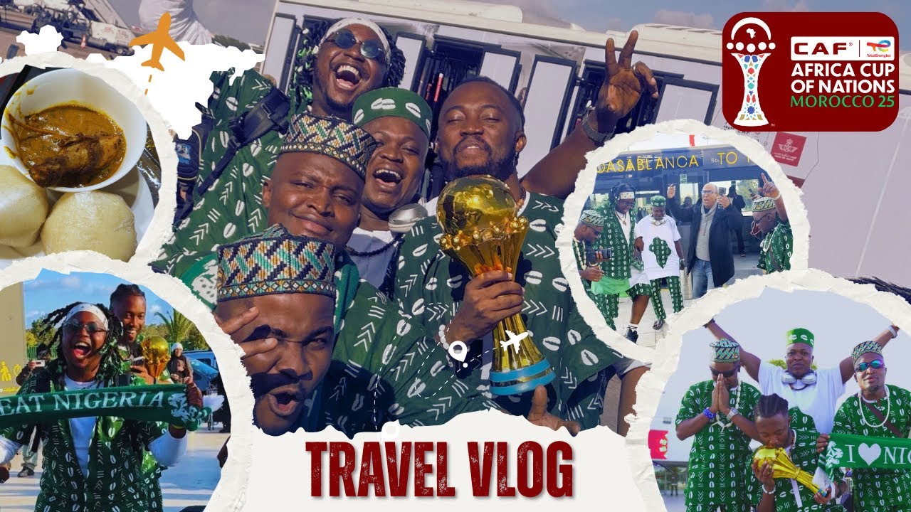 NIGERIA TO MOROCCO ✈️ - AFCON 2025 BANGER TRAVEL VLOG 😅💣... SHAKE EVERYWHERE!