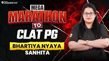 CLAT PG 2026 Live Marathon | Complete Bharatiya Nyaya Sanhita (BNS) in One Go!