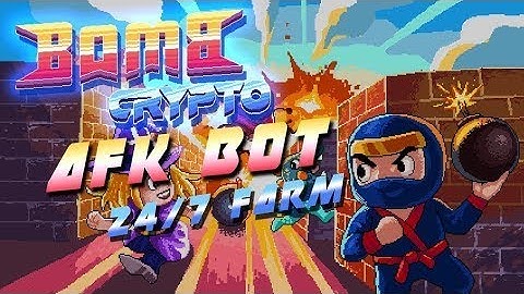 BOMB CRYPTO AFK BOT | BCOIN AutoFarm 24/7 | Anticaptcha bot