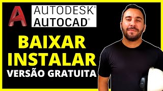 Como BAIXAR, INSTALAR e ATIVAR o AUTOCAD GRATUITAMENTE