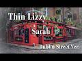 Thin Lizzy - Sarah (Dublin Street Ver.) Cover